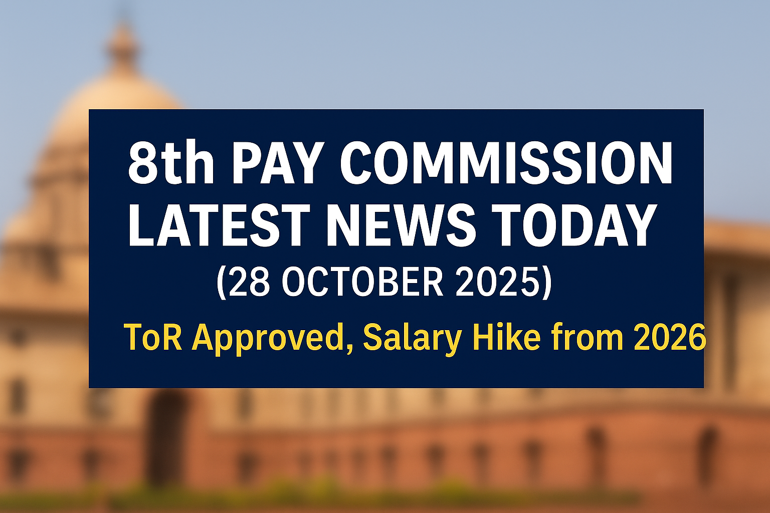 8th Pay Commission Latest News Today