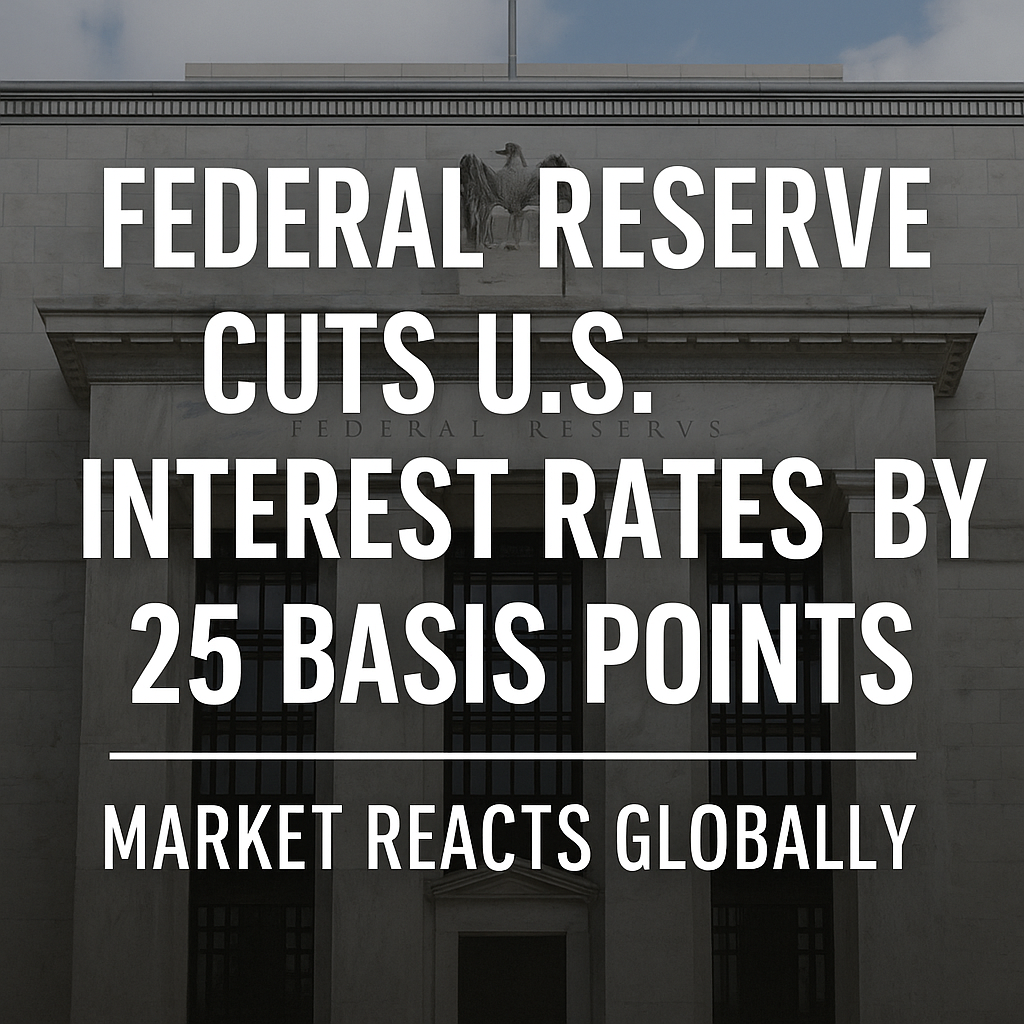 Federal Reserve cuts U.S. interest rates by 25 basis points