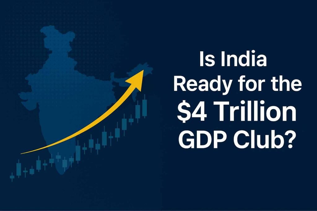 India Ready for the $4 Trillion GDP Club