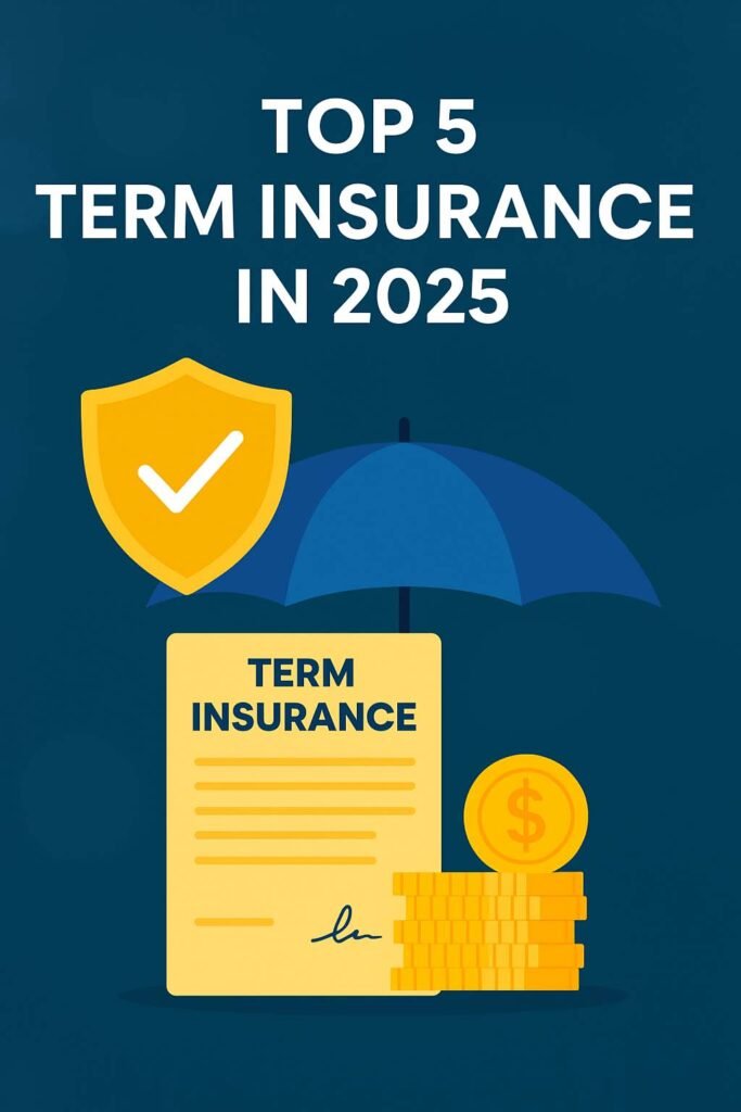 Top 5 Term Insurance Plans in 2025